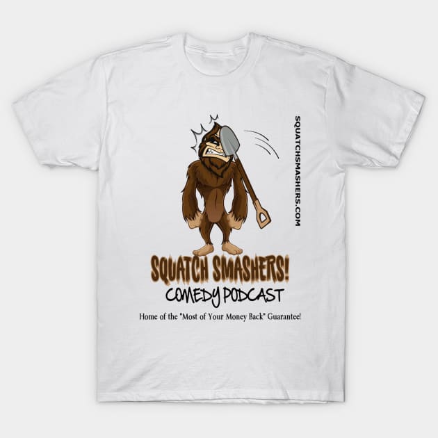 Squatch Smashers Official Logo T-Shirt T-Shirt by Squatch Smashers Comedy Podcast Online Superstore! 